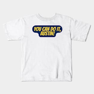 You Can Do It, Austin Kids T-Shirt